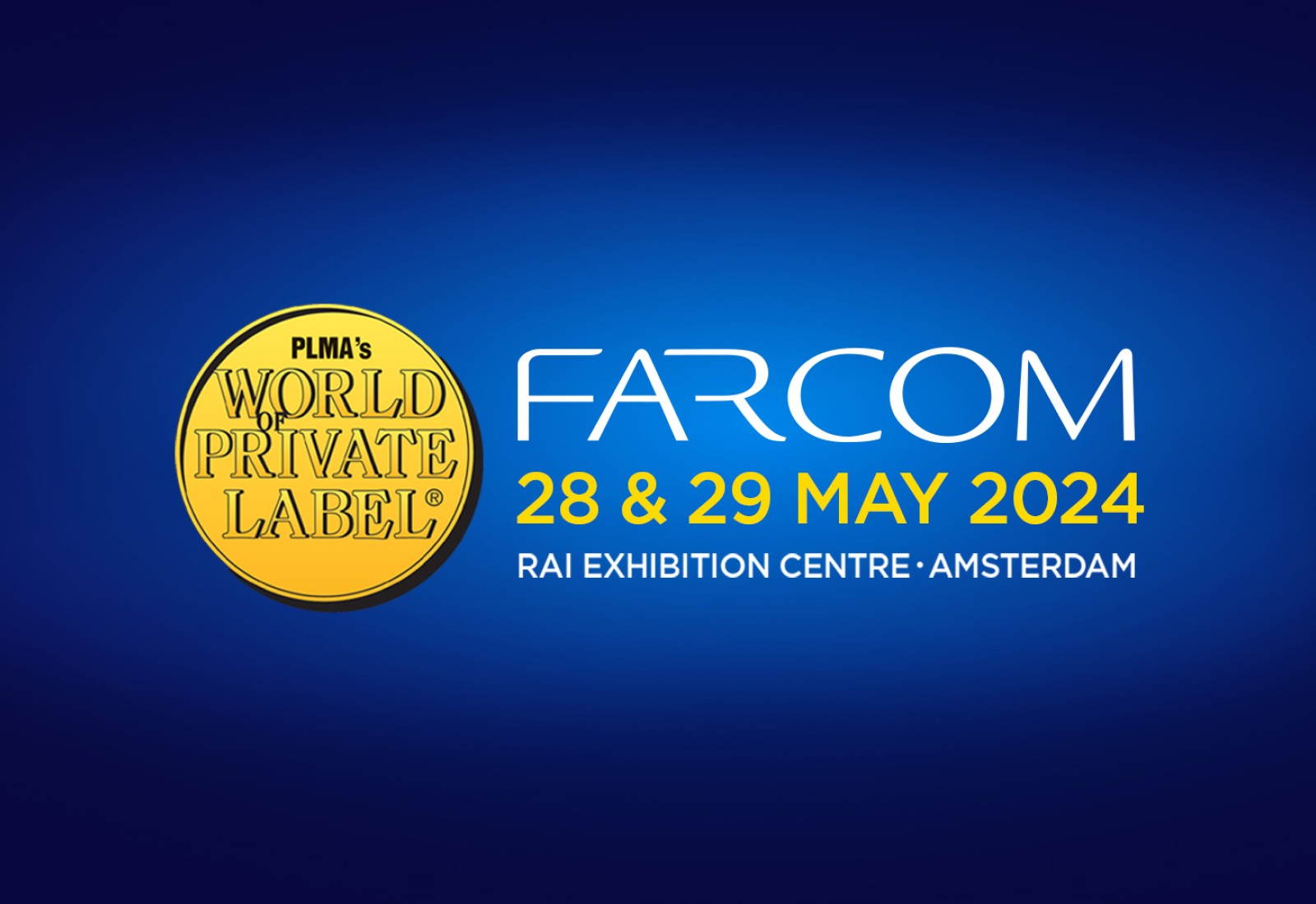 Η FARCOM στη Διεθνή Έκθεση PLMA “World of Private Label” 2024
